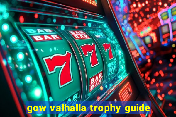gow valhalla trophy guide